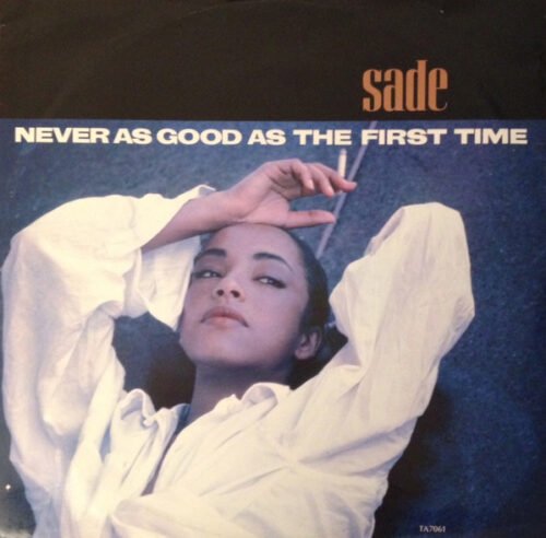Sade - Never As Good As The First Time