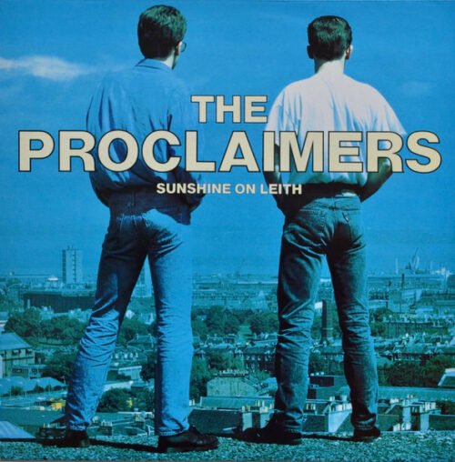 The Proclaimers - Sunshine On Leith
