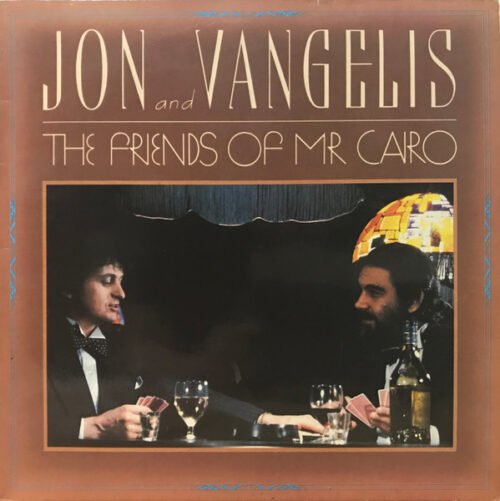 Jon & Vangelis - The Friends Of Mr Cairo