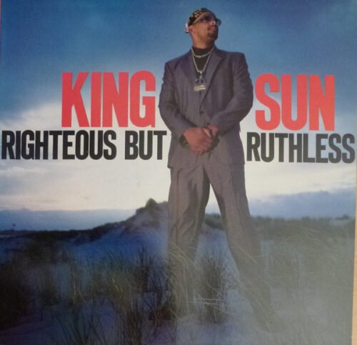 King Sun - Righteous But Ruthless