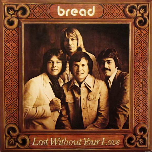 Bread - Lost Without Your Love vinyl record
