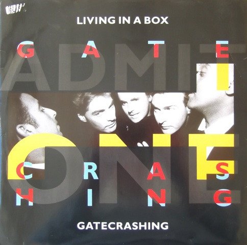 Living In A Box - Gatecrashing