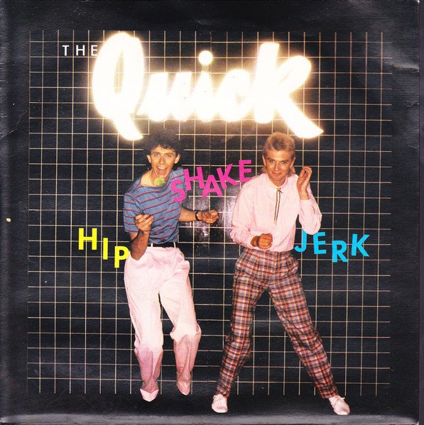 The Quick - Hip, Shake, Jerk