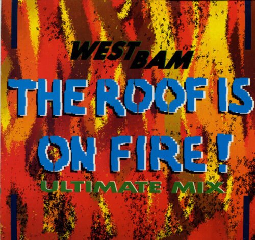 WestBam - The Roof Is On Fire! (Ultimate Mix)