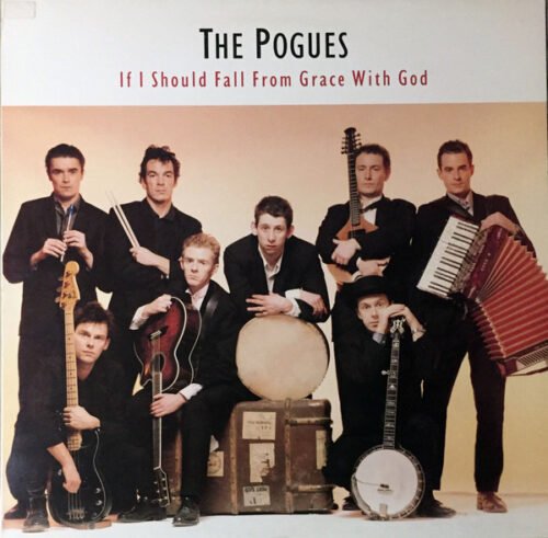 The Pogues - If I Should Fall From Grace With God