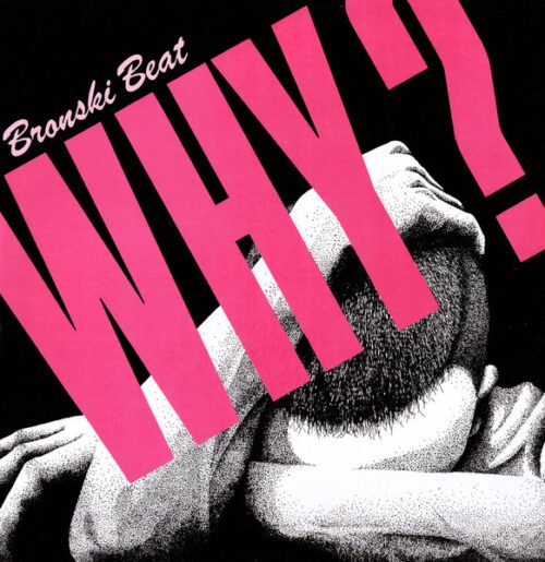 Bronski Beat - Why?
