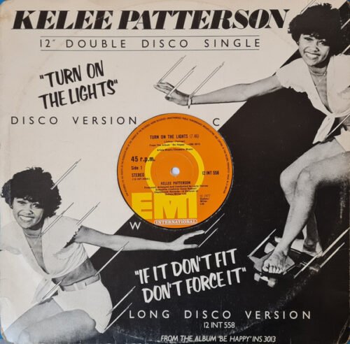 Kellee Patterson - Turn On The Lights (Disco Version) / If It Don't Fit Don't Force It (Long Disco Version)