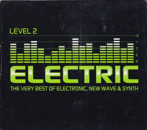 Various - Electric Level 2 (The Very Best Of Electronic, New Wave & Synth)