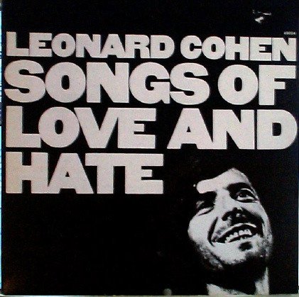 Leonard Cohen - Songs Of Love And Hate