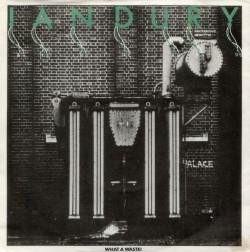 Ian Dury And The Blockheads - What A Waste!