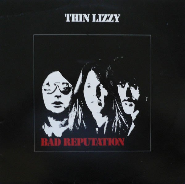 Thin Lizzy - Bad Reputation