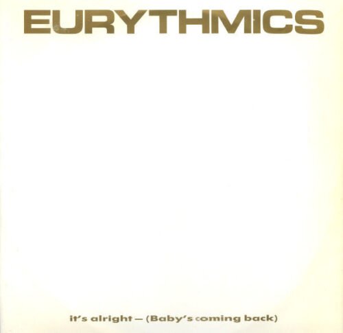 Eurythmics - It's Alright (Baby's Coming Back)