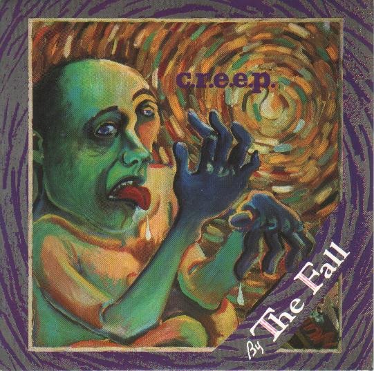 The Fall - C.R.E.E.P.