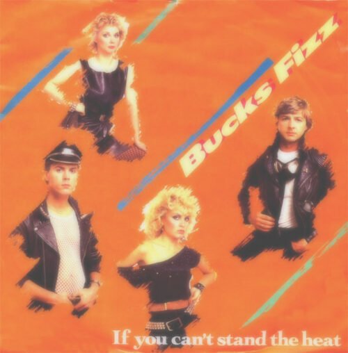 Bucks Fizz - If You Can't Stand The Heat