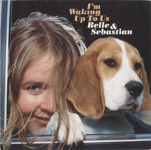 Belle & Sebastian - I'm Waking Up To Us
