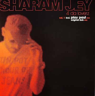 Sharam Jey - 4 Da Loverz