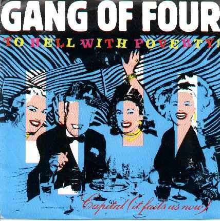 Gang Of Four - To Hell With Poverty!