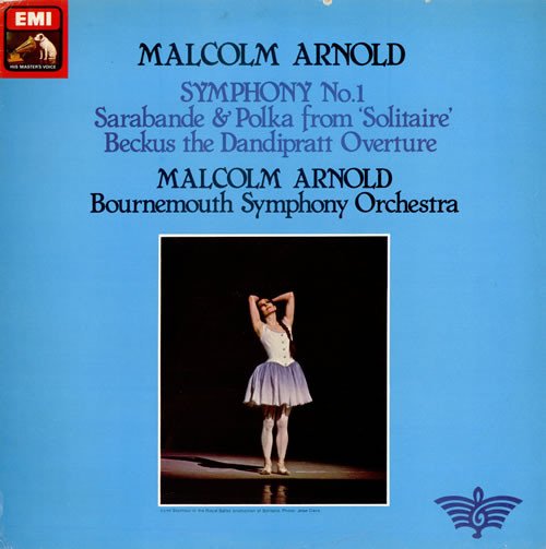 Malcolm Arnold - Symphony No 1, Sarabande & Polka, Beckus The Dandipratt