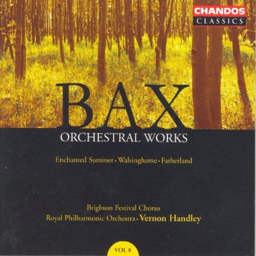 Arnold Bax - Orchestral Works, Volume 8