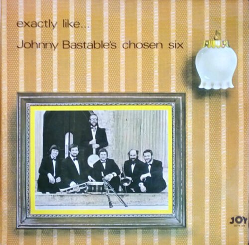 Johnny Bastable's Chosen Six - Exactly Like...