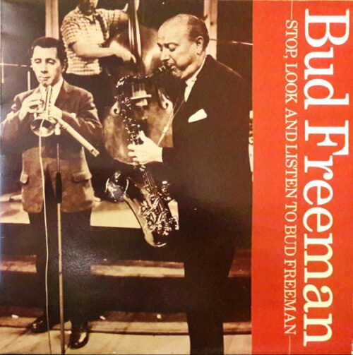 Bud Freeman - Stop, Look And Listen