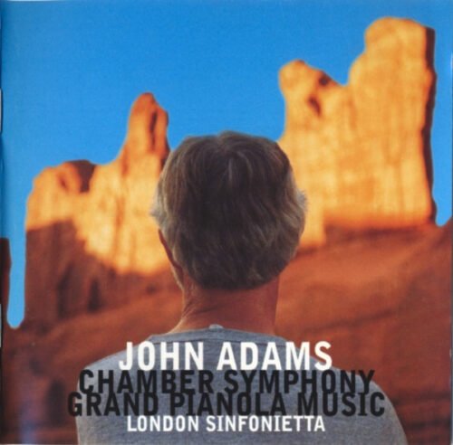 John Adams - Chamber Symphony / Grand Pianola Music