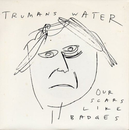Trumans Water - Our Scars Like Badges