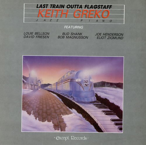 Keith Greko - Last Train Outta Flagstaff