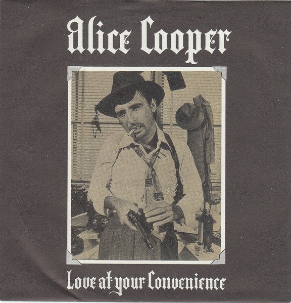 Alice Cooper (2) - (No More) Love At Your Convenience