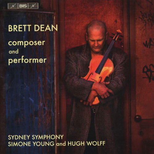 Brett Dean - Brett Dean - Composer And Performer
