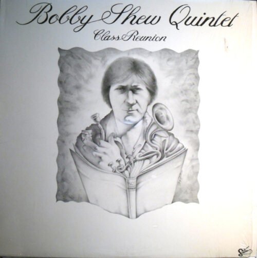 Bobby Shew Quintet - Class Reunion