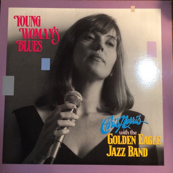Golden Eagle Jazz Band with Chris Norris - Young Womans Blues