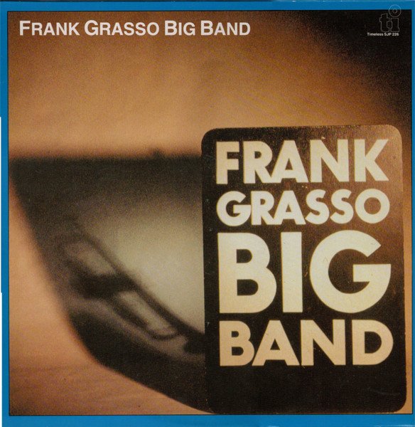Frank Grasso Big Band - Frank Grasso Big Band