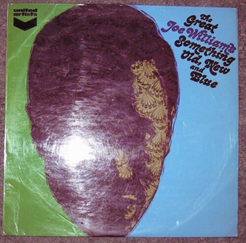 Joe Williams - Something Old, New And Blue