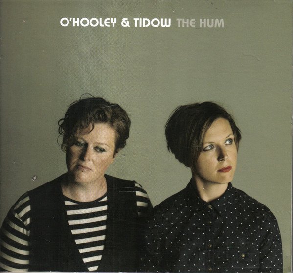 O'Hooley & Tidow - The Hum