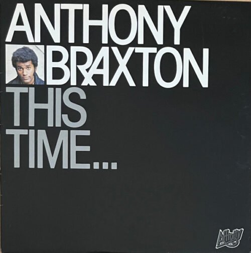 Anthony Braxton - This Time...