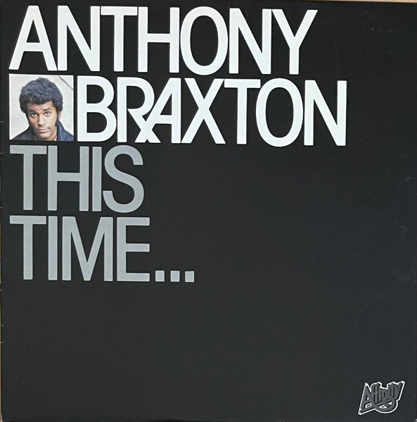 Anthony Braxton - This Time...