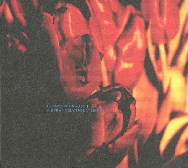 Ulrich Schnauss - A Strangely Isolated Place