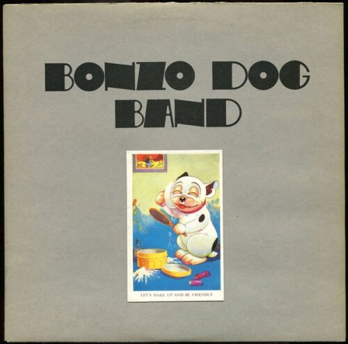 Bonzo Dog Doo-Dah Band - Let's Make Up And Be Friendly