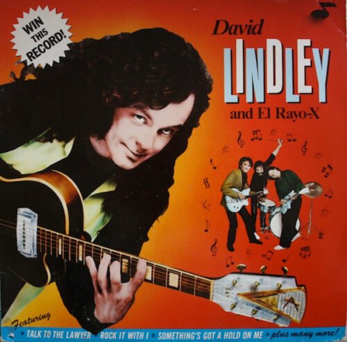 David Lindley And El Rayo-X - Win This Record!