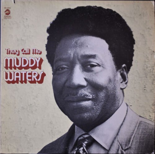 Muddy Waters - They Call Me Muddy Waters