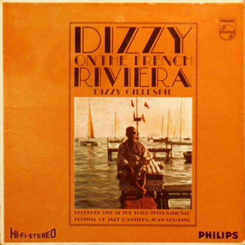 Dizzy Gillespie - Dizzy On The French Riviera
