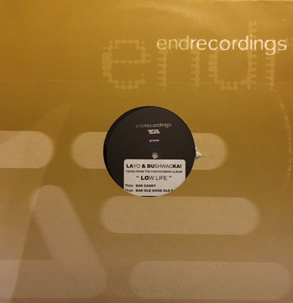 Layo & Bushwacka! - Ear Candy / Bad Old Good Old Days vinyl record