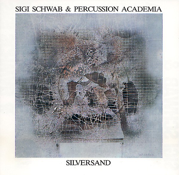 Sigi Schwab & Percussion Academia - Silversand