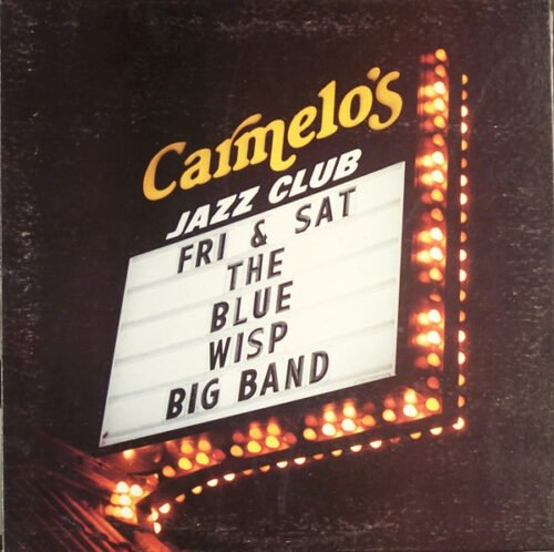 The Blue Wisp Big Band - Live At Carmelo's
