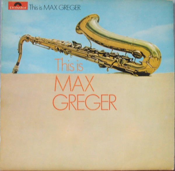 Max Greger - This Is Max Greger