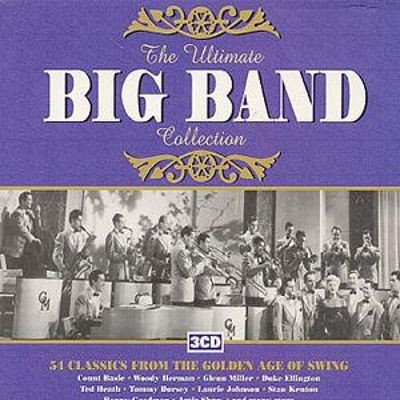 Various - The Ultimate Big Band Collection - 54 Classics From The Golden Age Of Swing