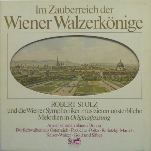 Robert Stolz - Im Zauberreich Der Wiener Walzerkönige