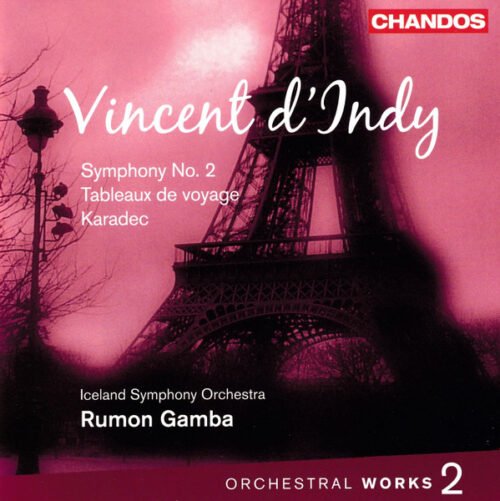 Vincent d'Indy - Symphony No. 2 / Tableaux De Voyage / Karadec