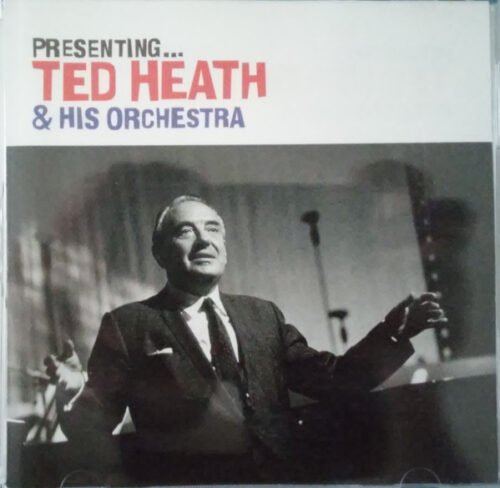 Ted Heath And His Orchestra - Presenting... Ted Heath & His Orchestra